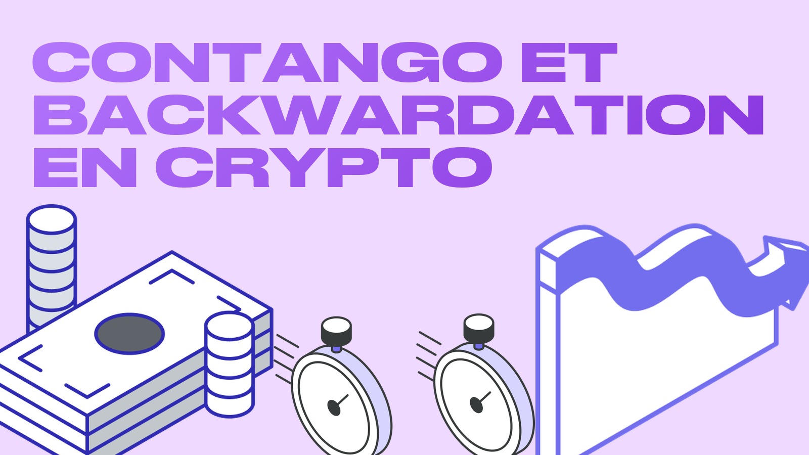 Contango et backwardation en crypto : définition et comment en profiter