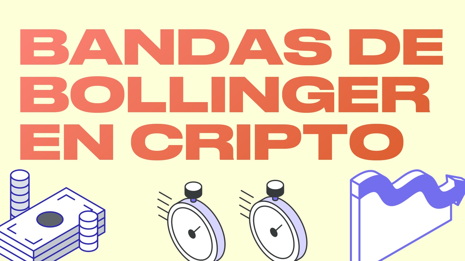 Bandas de Bollinger: qué son y cómo usarlas en cripto