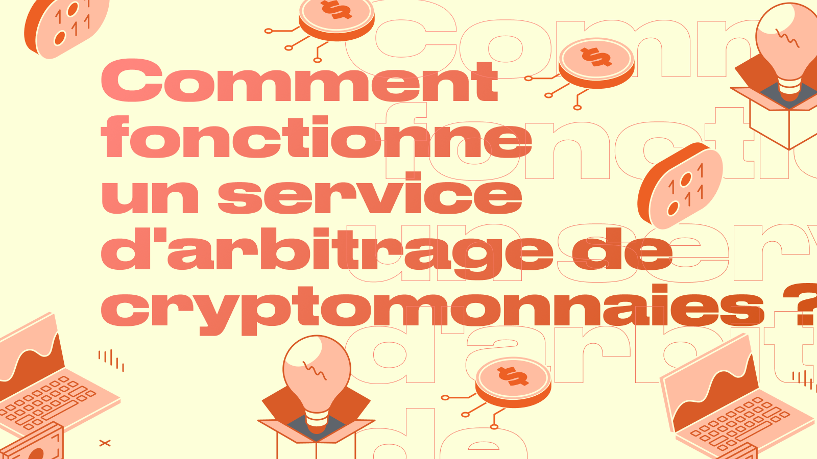 Comment fonctionne un service d'arbitrage de cryptomonnaies ?