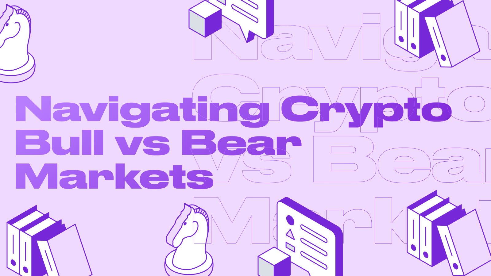Navigating Crypto Bull vs Bear Markets