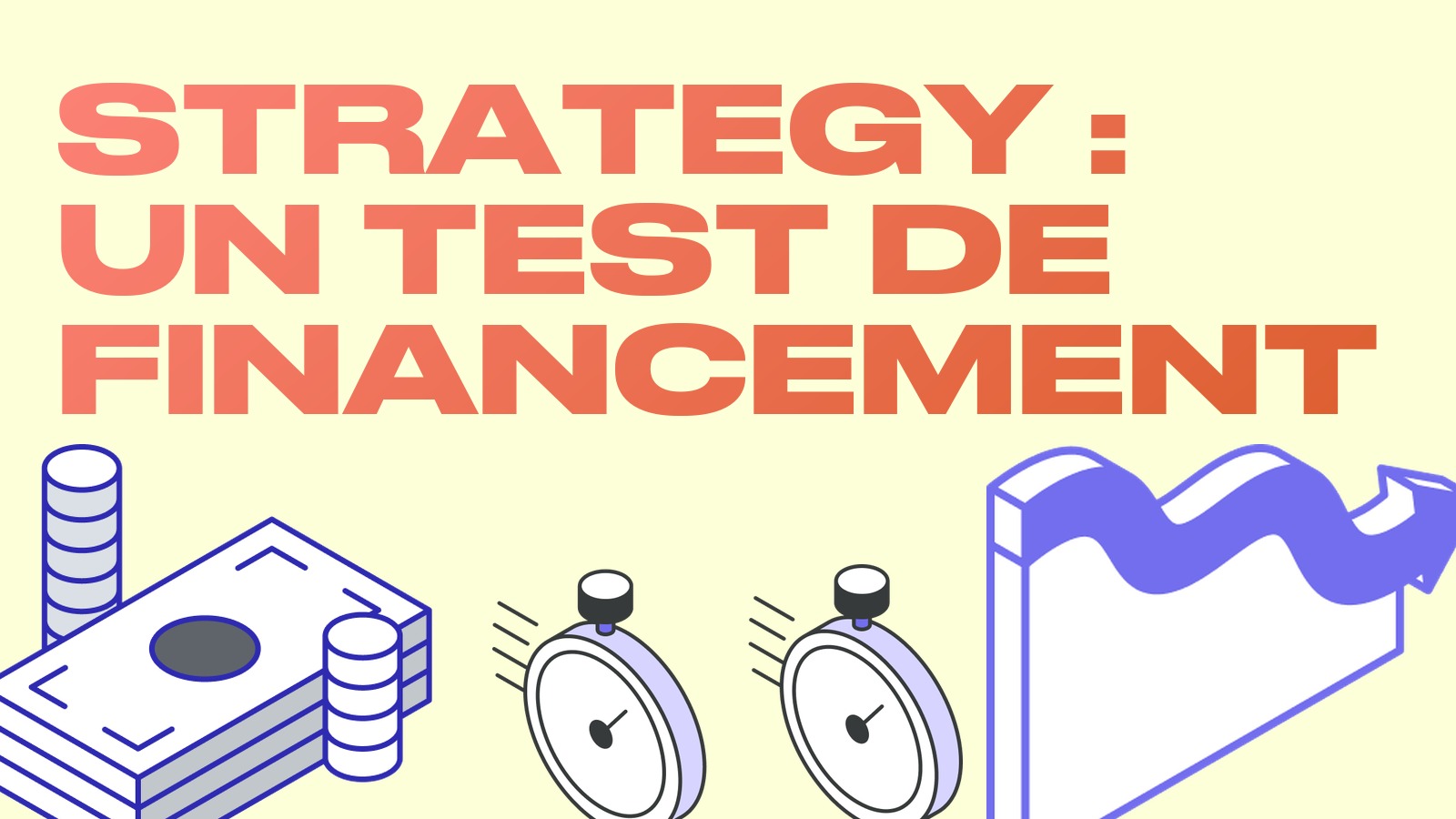 Strategy sous un test de financement : ce qui arrive à la plus grande trésorerie bitcoin