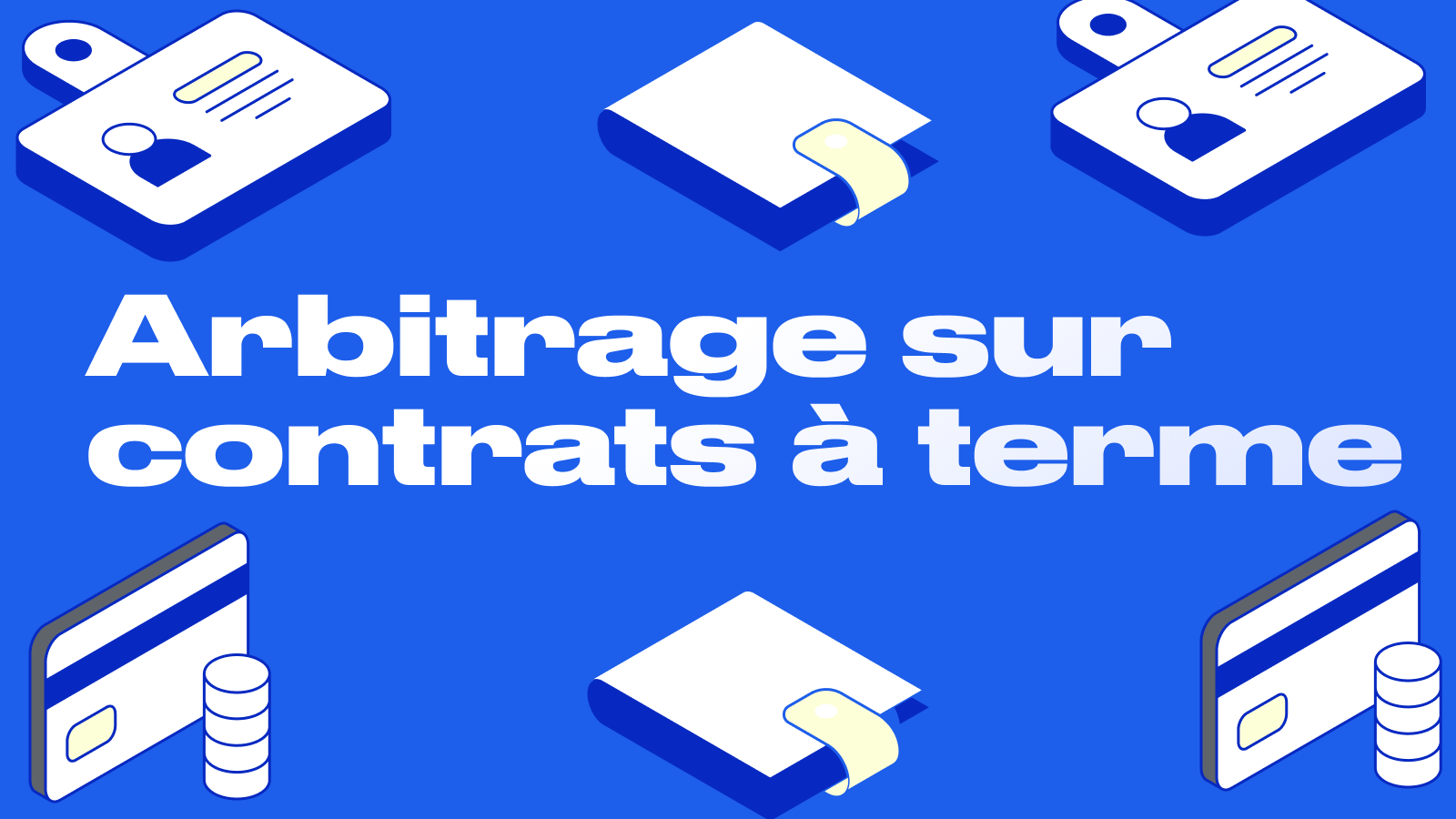 Arbitrage sur contrats à terme : comment gagner de l'argent sur la différence de prix ?