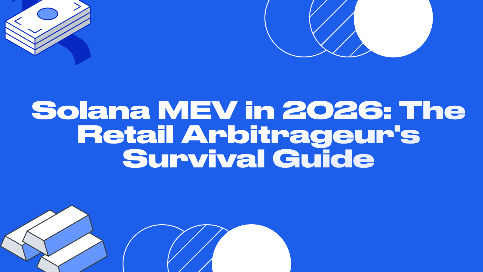 Solana MEV in 2026: The Retail Arbitrageur's Survival Guide