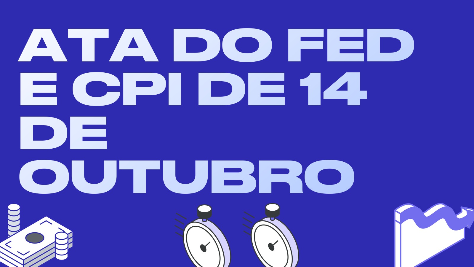 Ata do Fed e CPI de 14 de outubro: como o arbitrador pode atravessar a semana de dados macro