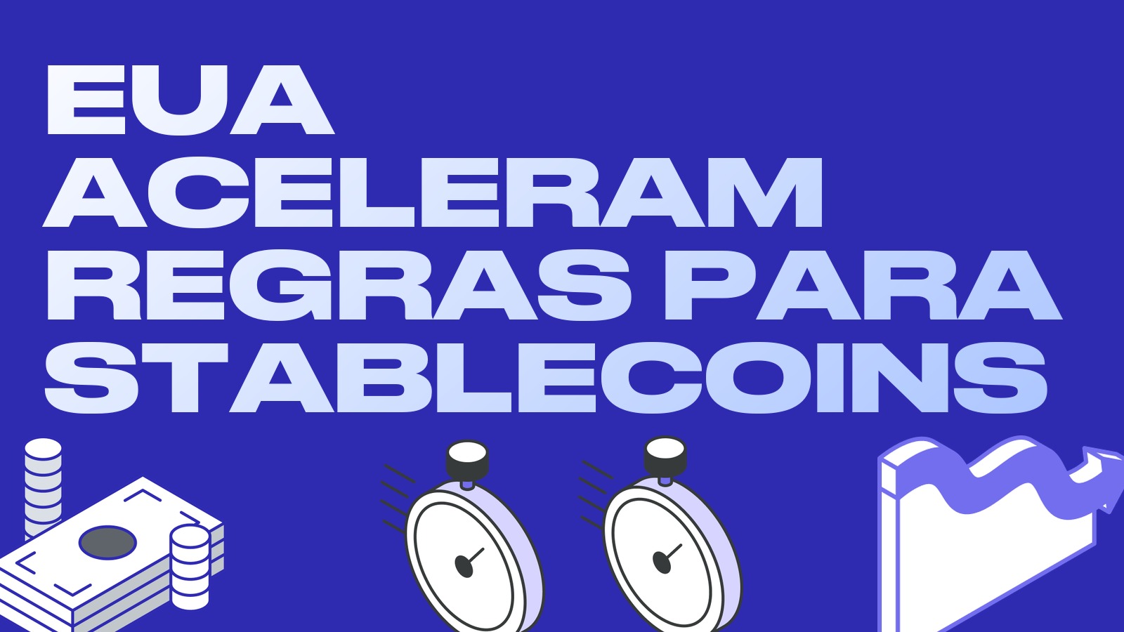 EUA aceleram regras para stablecoins: OCC quer finalizar as normas da lei GENIUS até 31 de outubro