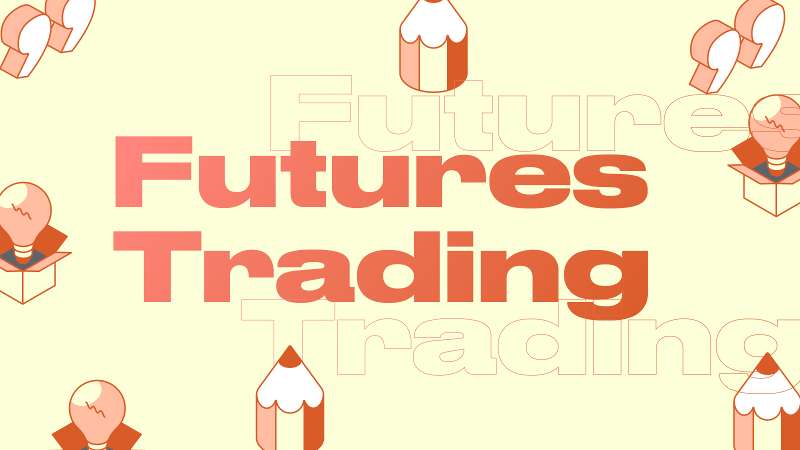 Futures Trading: What They Are and How to Profit from Them