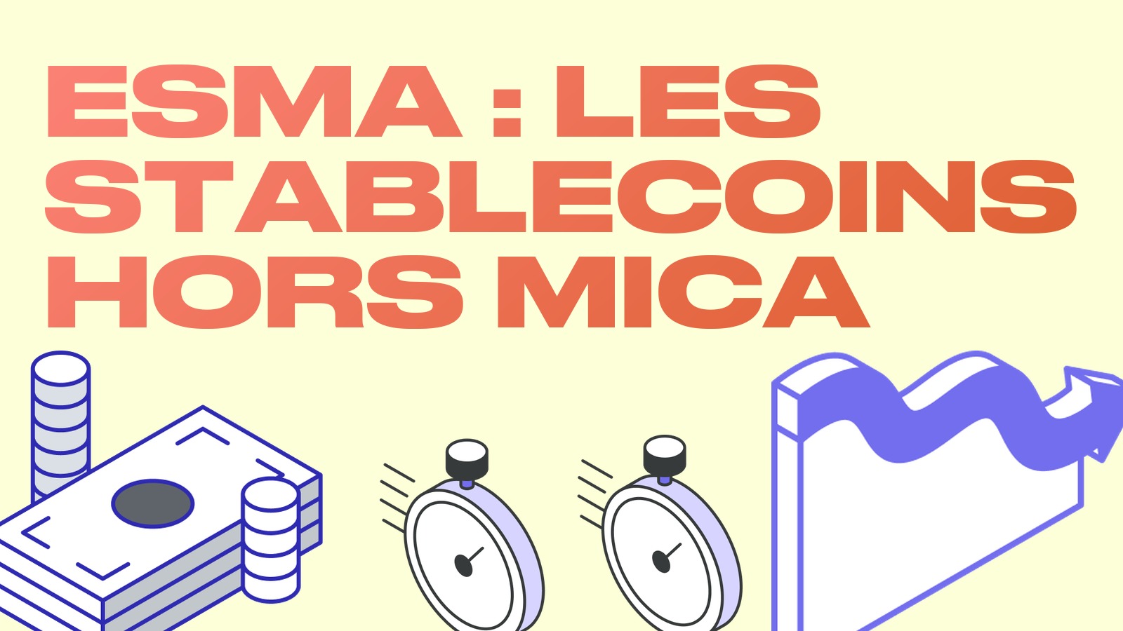 L'ESMA donne trois mois pour abandonner les stablecoins non conformes à MiCA : quel avenir pour l'USDT en Europe