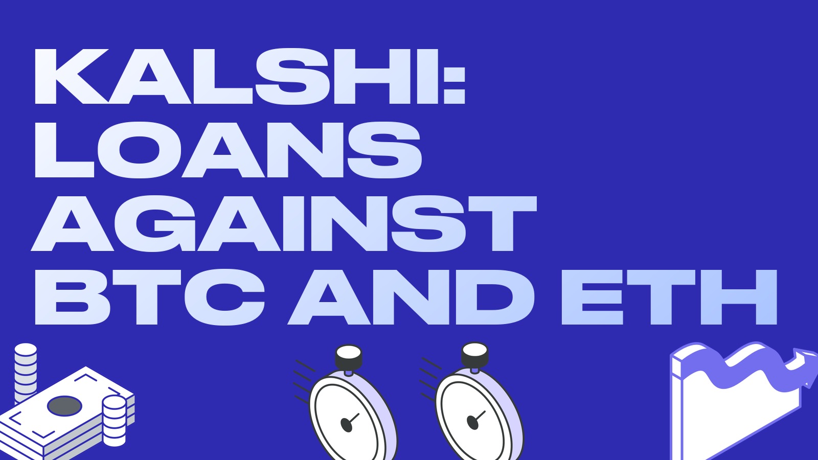 Kalshi offers loans against Bitcoin and Ether: crypto becomes margin for futures