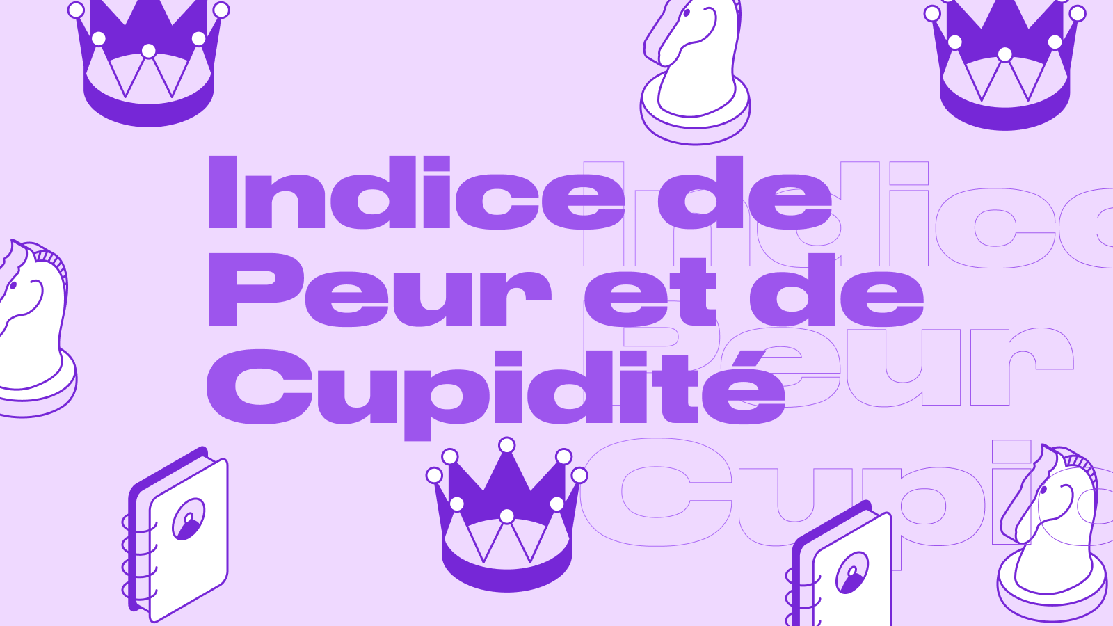 Indice de Peur et de Cupidité en Cryptomonnaies : Comprendre et Utiliser