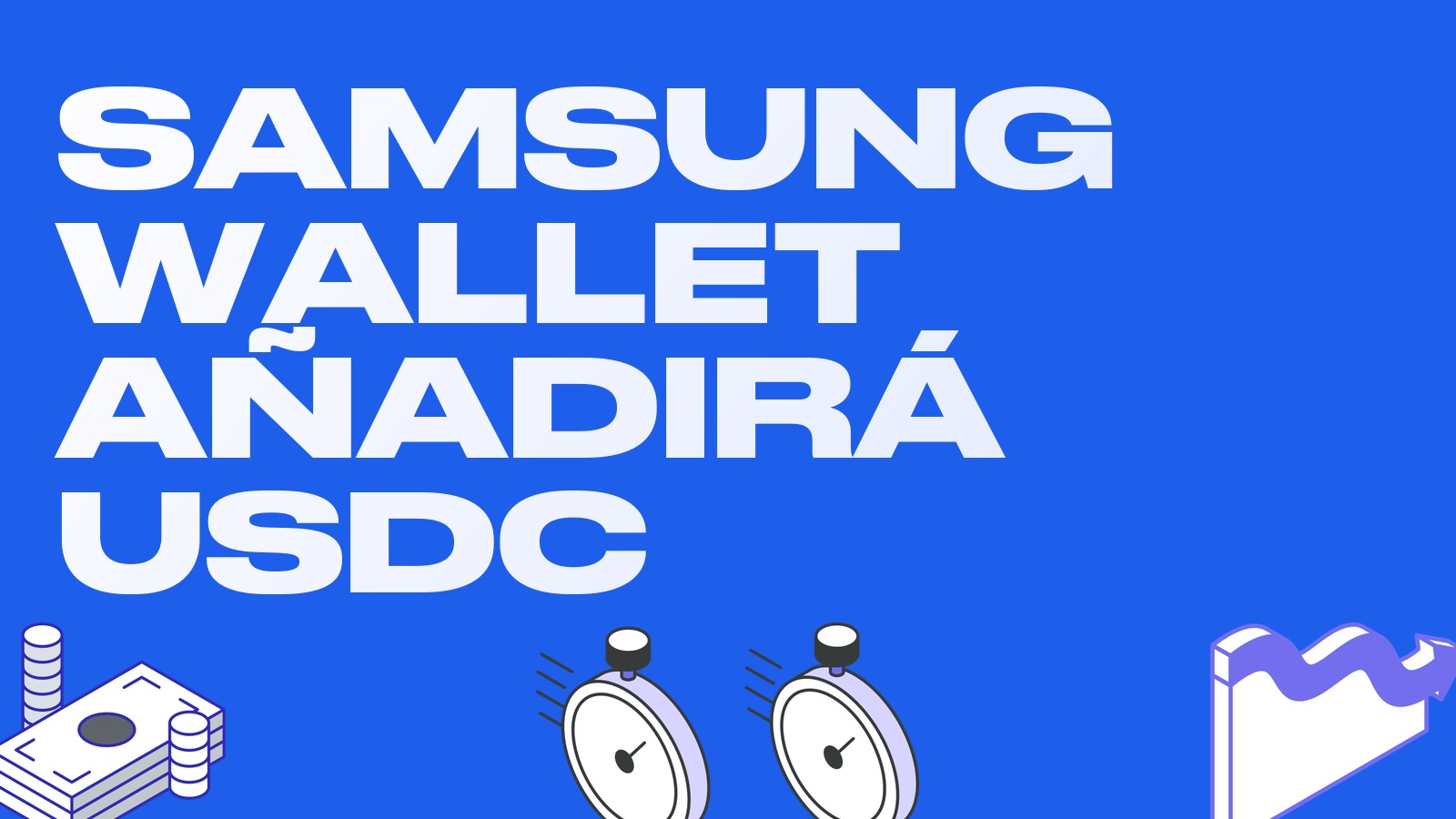 Samsung Wallet añadirá transferencias de USDC: 82 millones de dispositivos y qué significa para los spreads de stablecoins