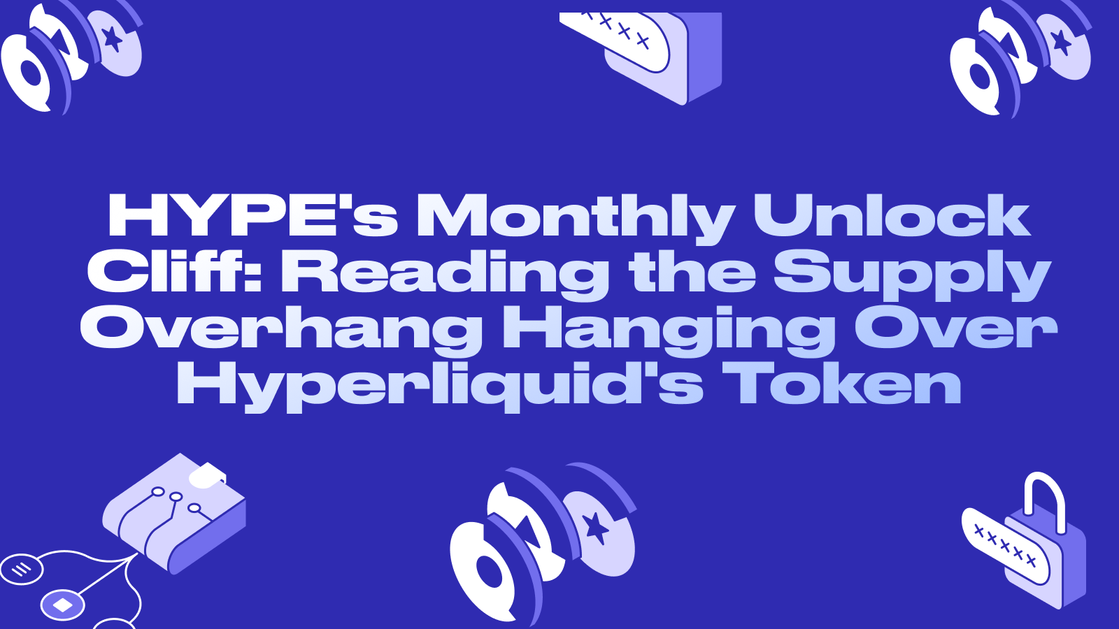 HYPE's Monthly Unlock Cliff: Reading the Supply Overhang Hanging Over Hyperliquid's Token