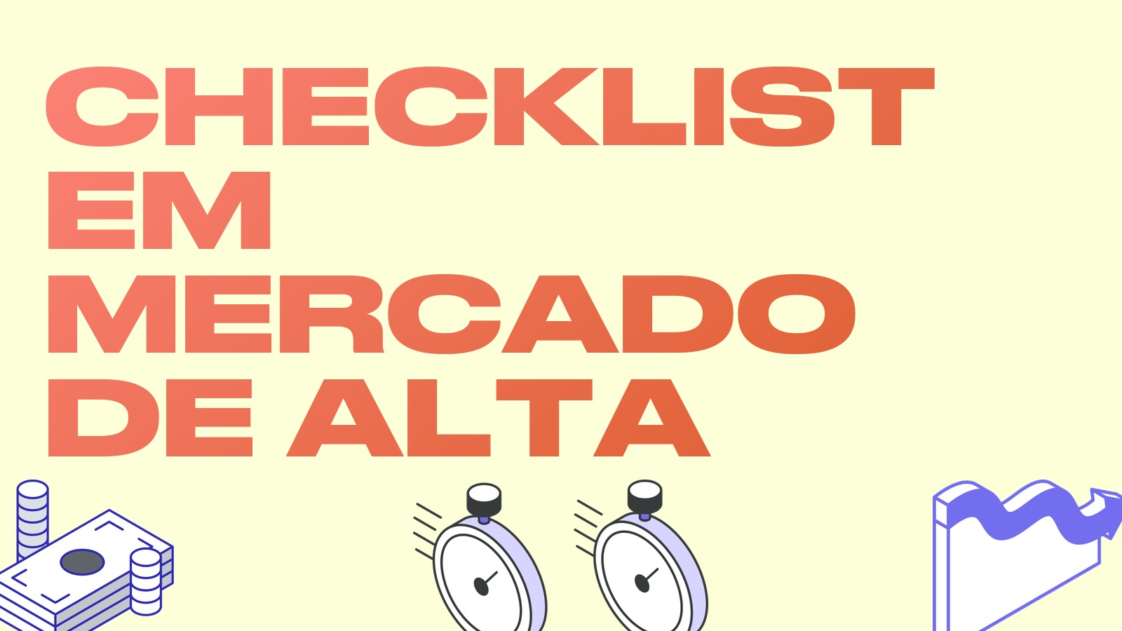 Checklist do arbitrador em mercado de alta: o que quebra justamente na subida