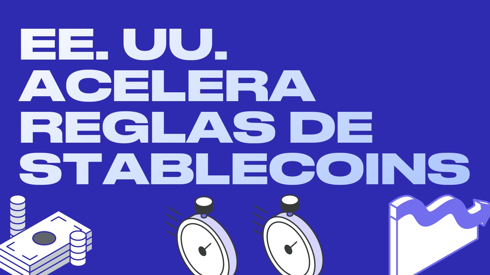 EE. UU. acelera las reglas para stablecoins: la OCC quiere finalizar las normas de la ley GENIUS antes del 31 de octubre
