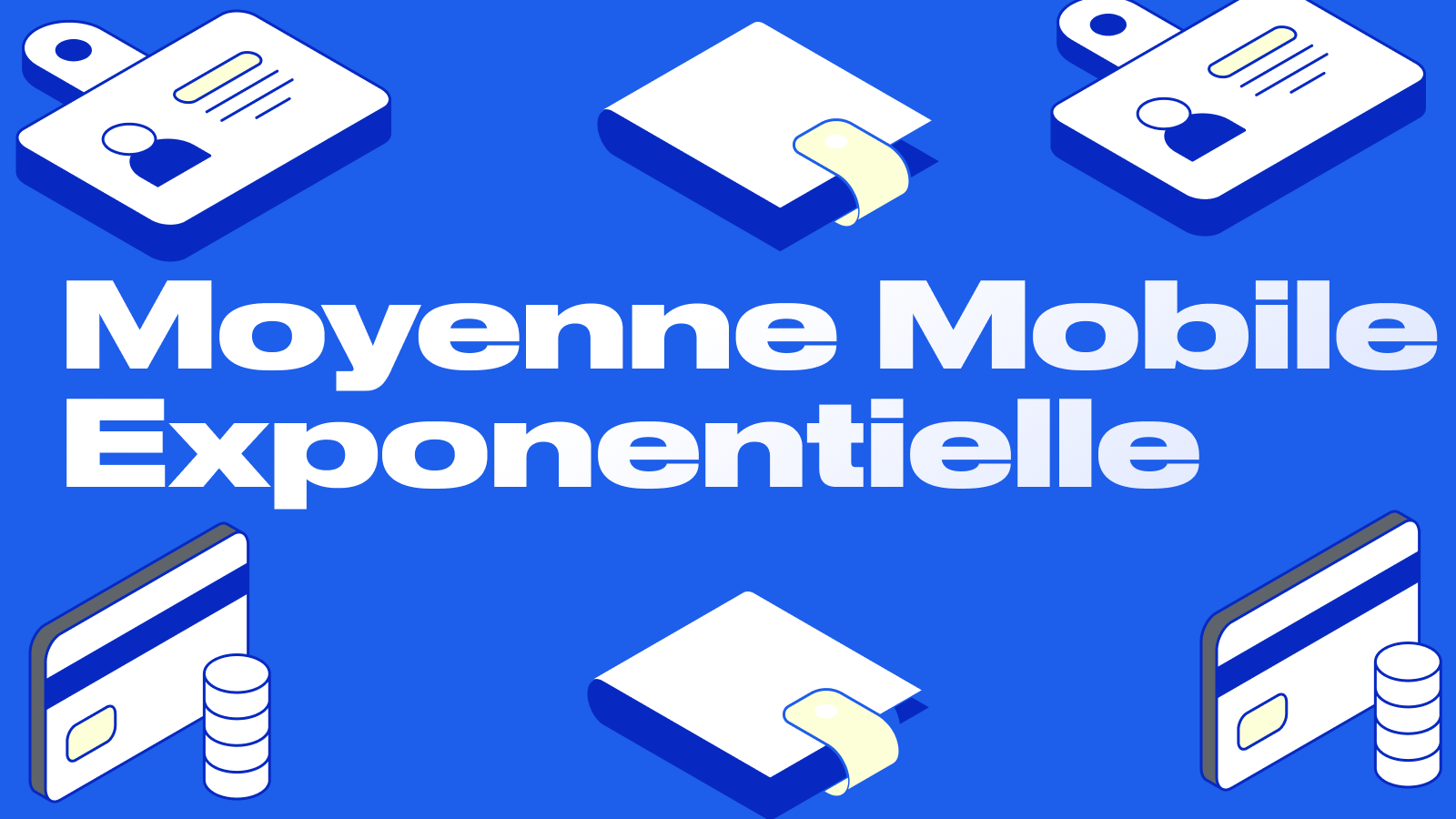 Moyenne Mobile Exponentielle (MME)