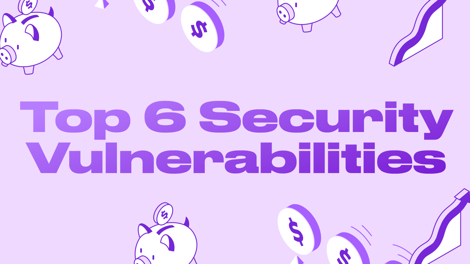 Top 6 Security Vulnerabilities in Blockchain