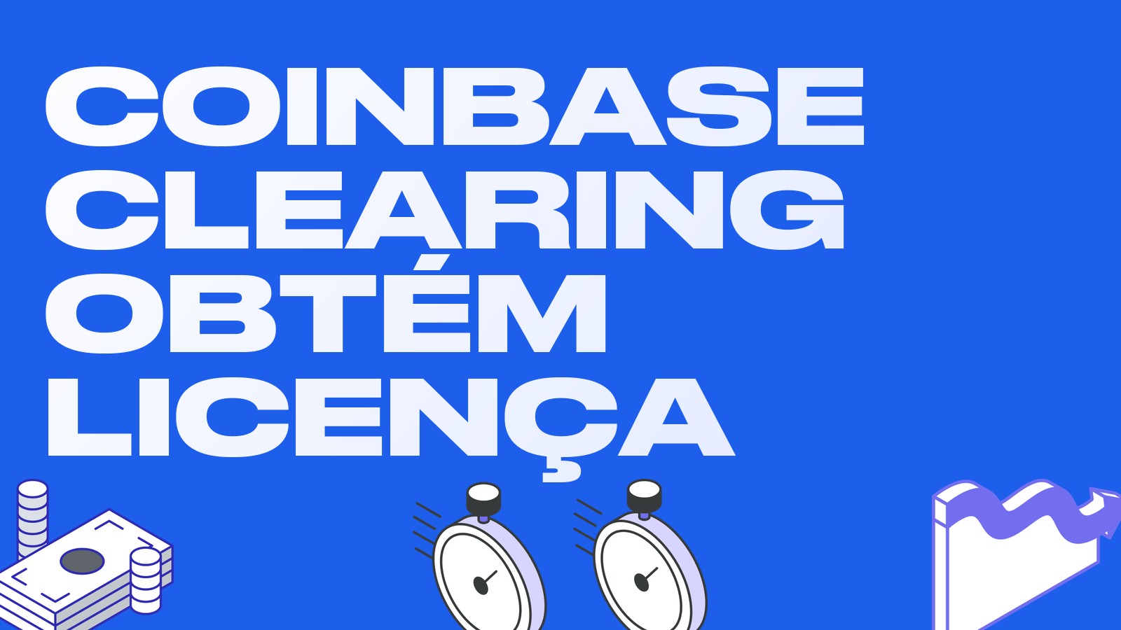 CFTC concede à Coinbase Clearing licença de câmara de compensação: contratos com garantia integral em USDC