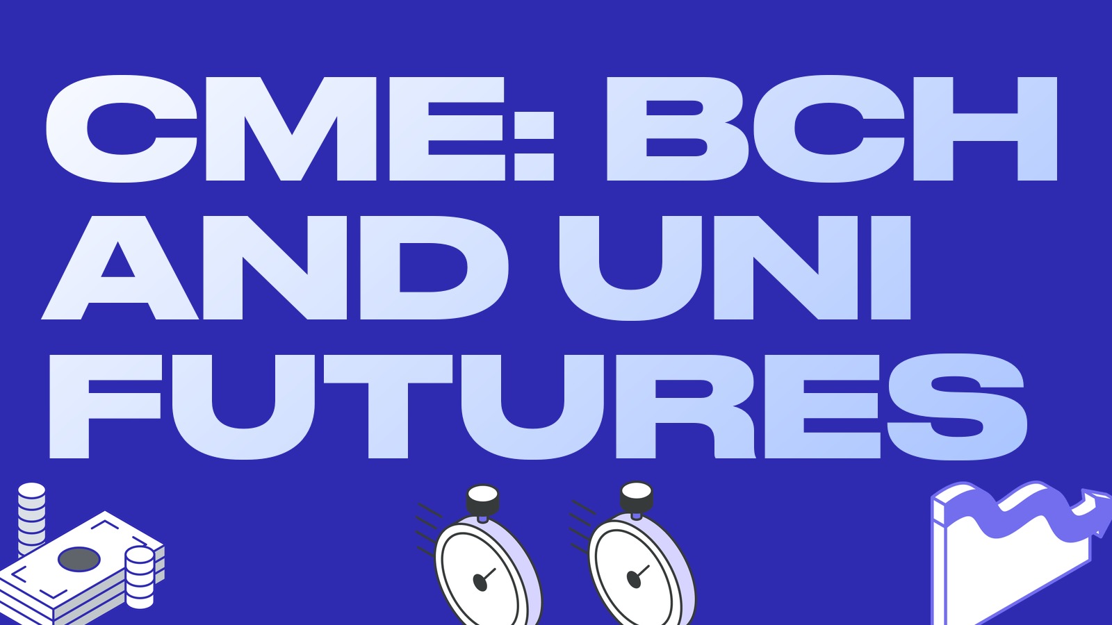 CME Launches Bitcoin Cash and Uniswap Futures: FalconX and GSR Execute the First Block Trade