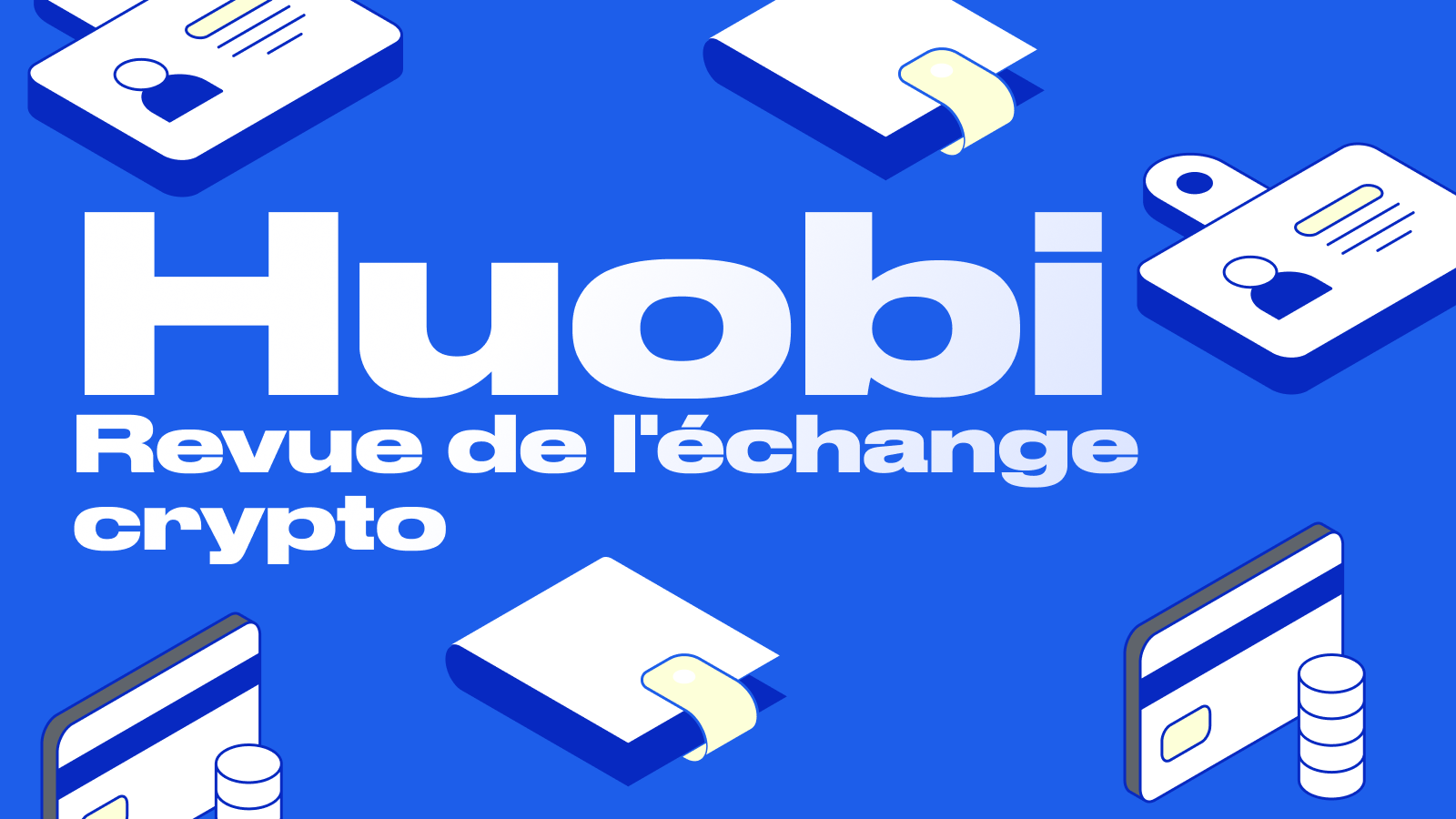 Huobi (HTX) échange de crypto-monnaies : revue complète et guide d'utilisation