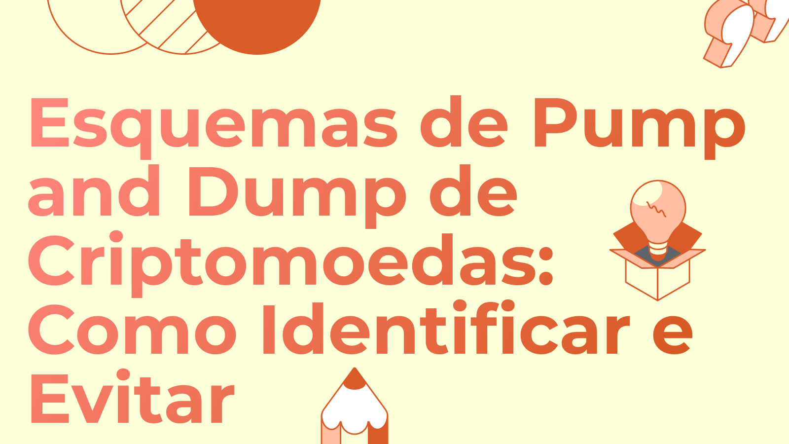 Esquemas de Pump and Dump de Criptomoedas: Como Identificar e Evitar
