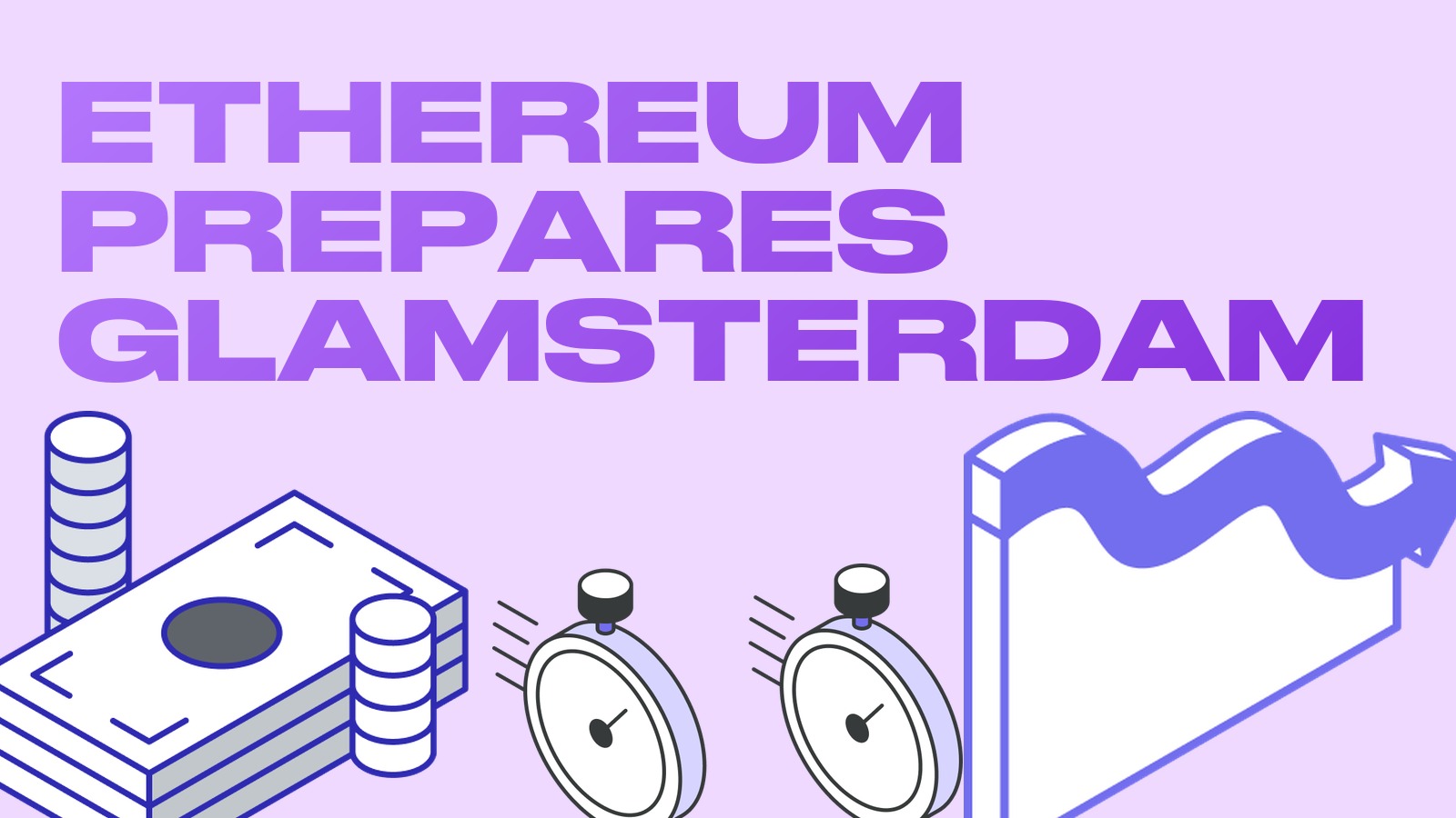 Ethereum prepares Glamsterdam: testnet on October 6, a triple gas limit and what it means for spreads