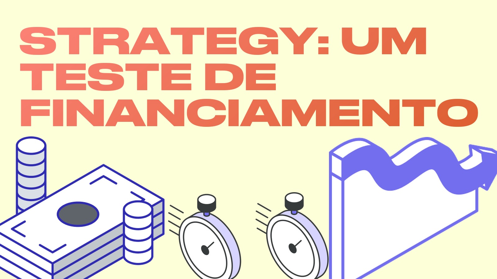 Strategy sob um teste de financiamento: o que acontece com a maior tesouraria de bitcoin