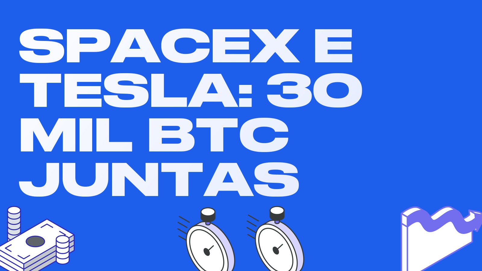 SpaceX e Tesla discutem fusão: a empresa combinada teria mais de 30.000 BTC