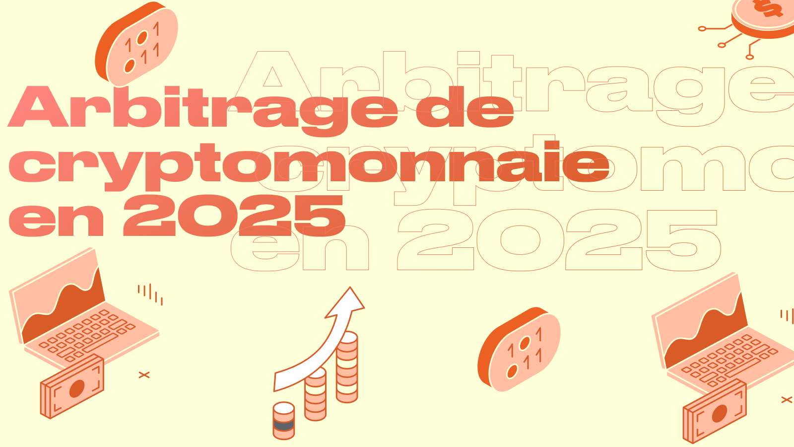 Arbitrage de crypto-monnaie en 2025 : qu'est-ce que c'est, comment ça marche et comment gagner de l'argent avec
