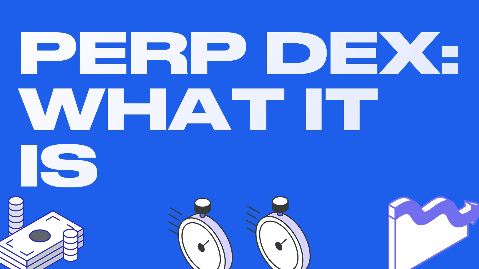 Perp DEX: what decentralized futures exchanges are and how they work