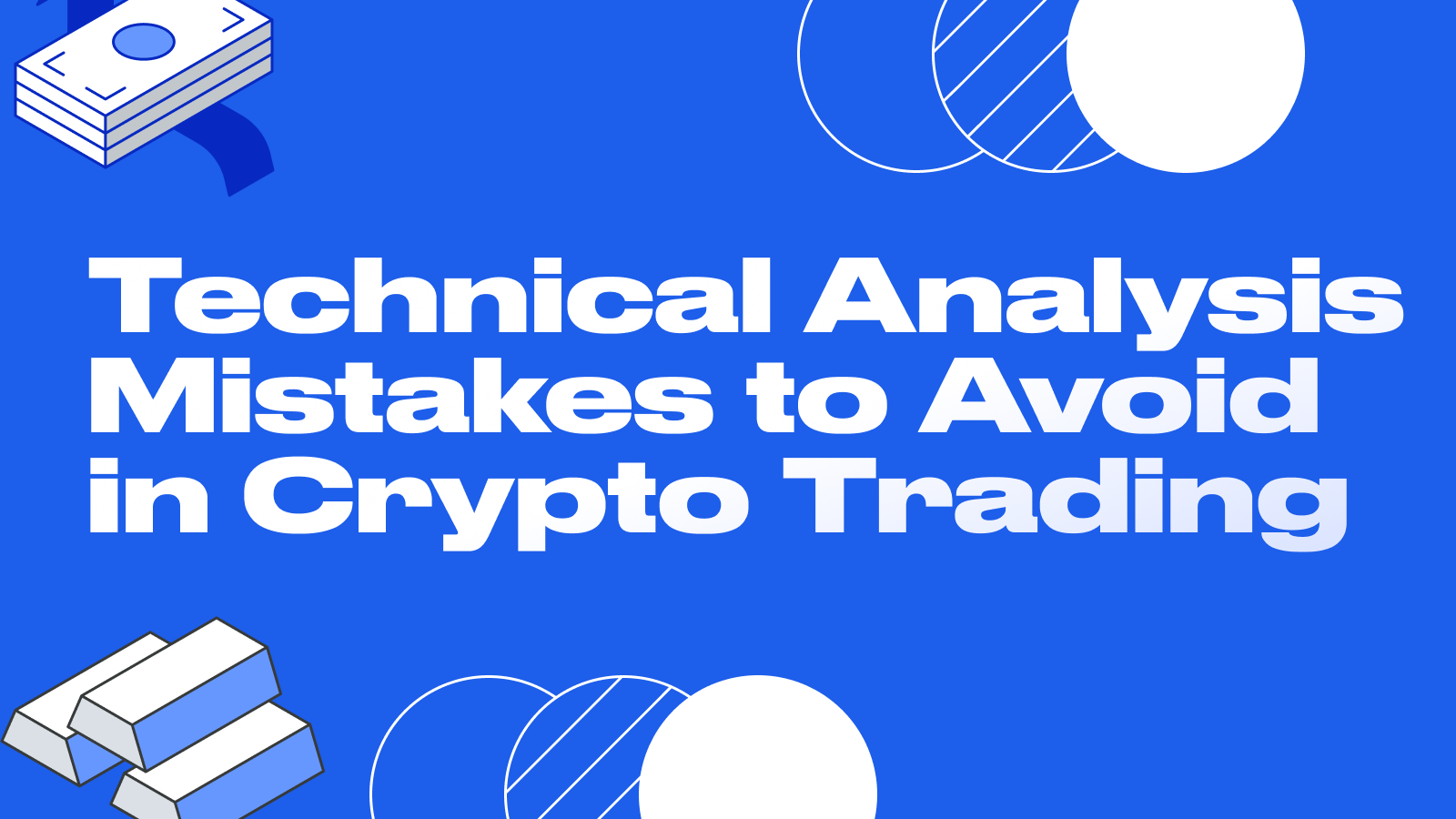 Technical Analysis Mistakes to Avoid in Crypto Trading