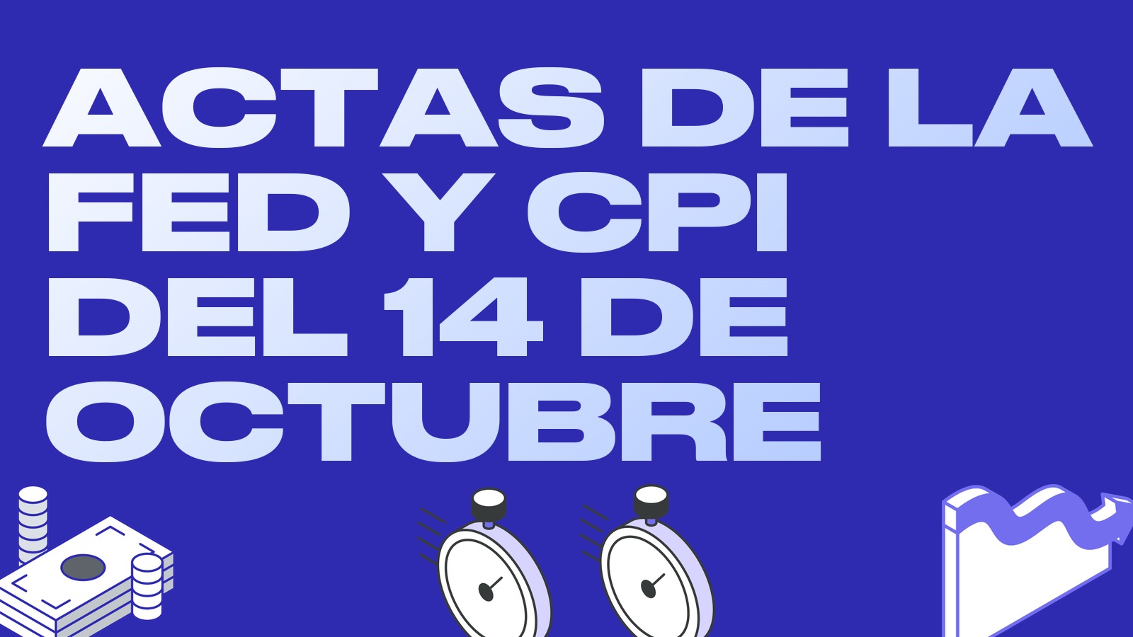 Actas de la Fed y CPI del 14 de octubre: cómo sobrevive un arbitrajista a una semana de datos macro