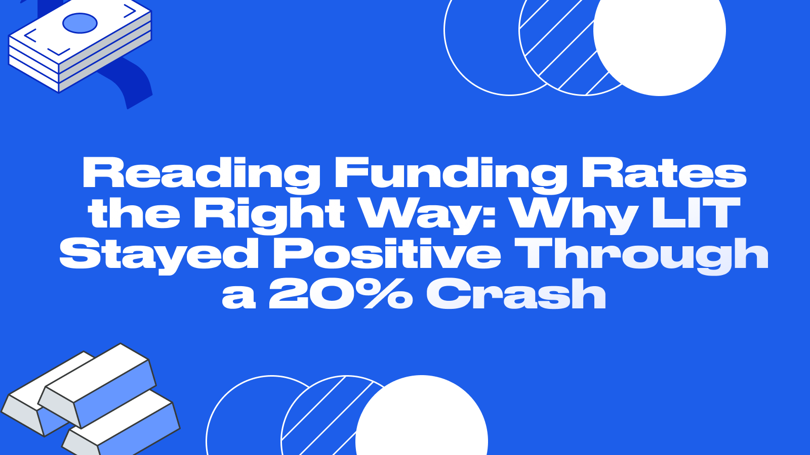 Reading Funding Rates the Right Way: Why LIT Stayed Positive Through a 20% Crash