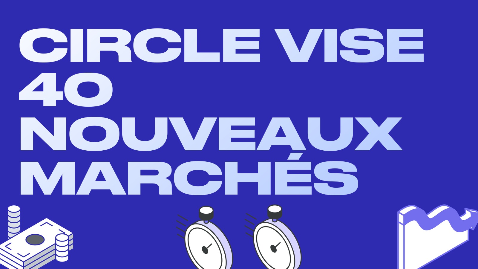 Circle se tourne vers les marchés émergents : l'USDC pourrait arriver dans une quarantaine de pays