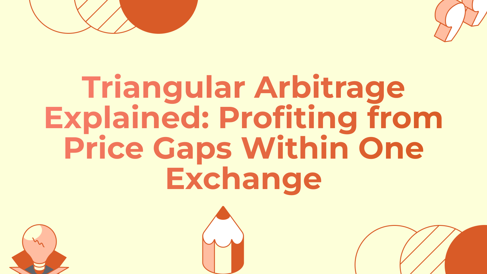 Triangular Arbitrage Explained: Profiting from Price Gaps Within One Exchange