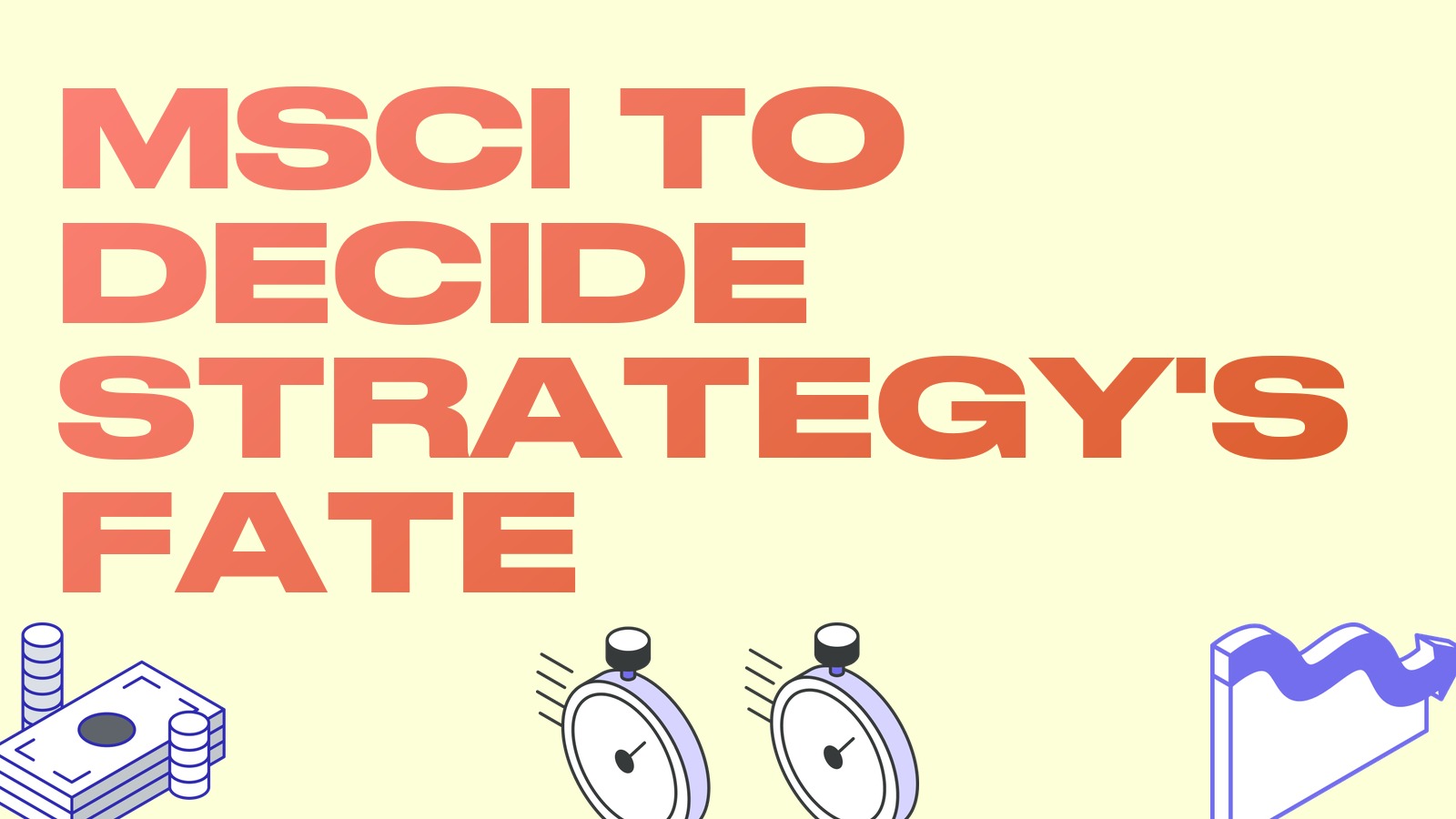 MSCI decides on October 16 whether to keep Strategy and Metaplanet in its indexes: what it means for the premium