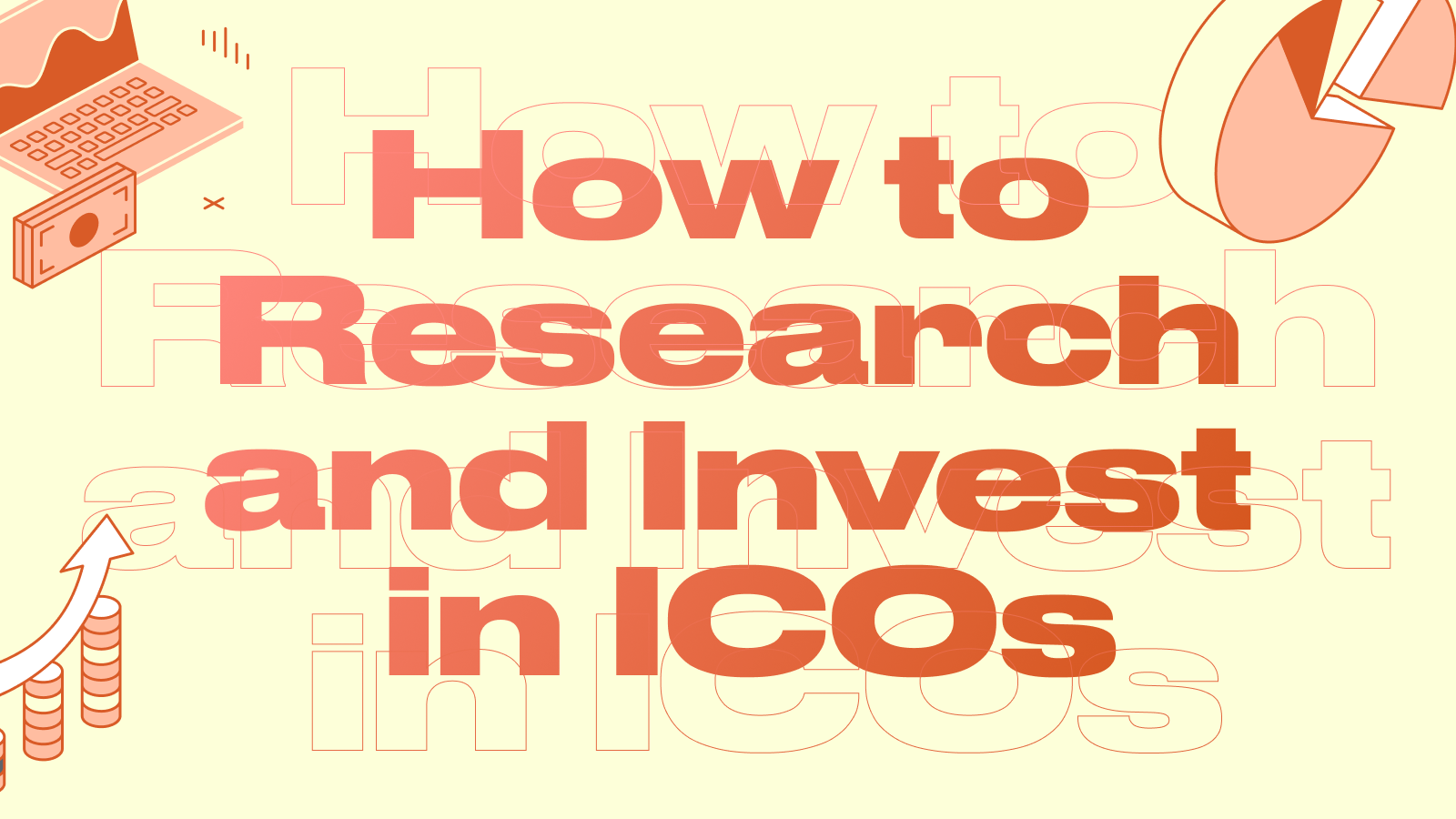 How to Research and Invest in ICOs: Complete Guide