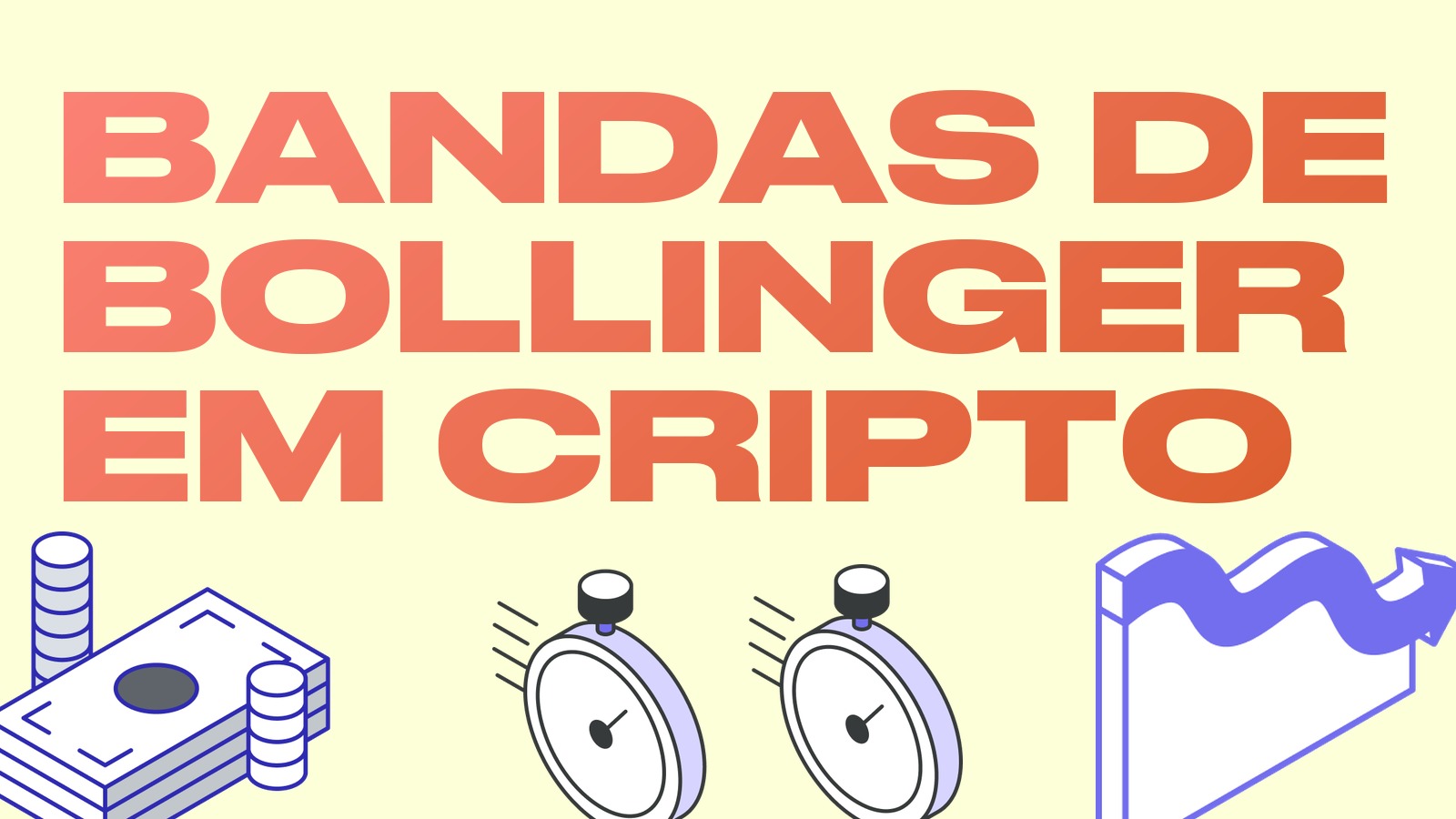 Bandas de Bollinger: o que são e como usar em cripto