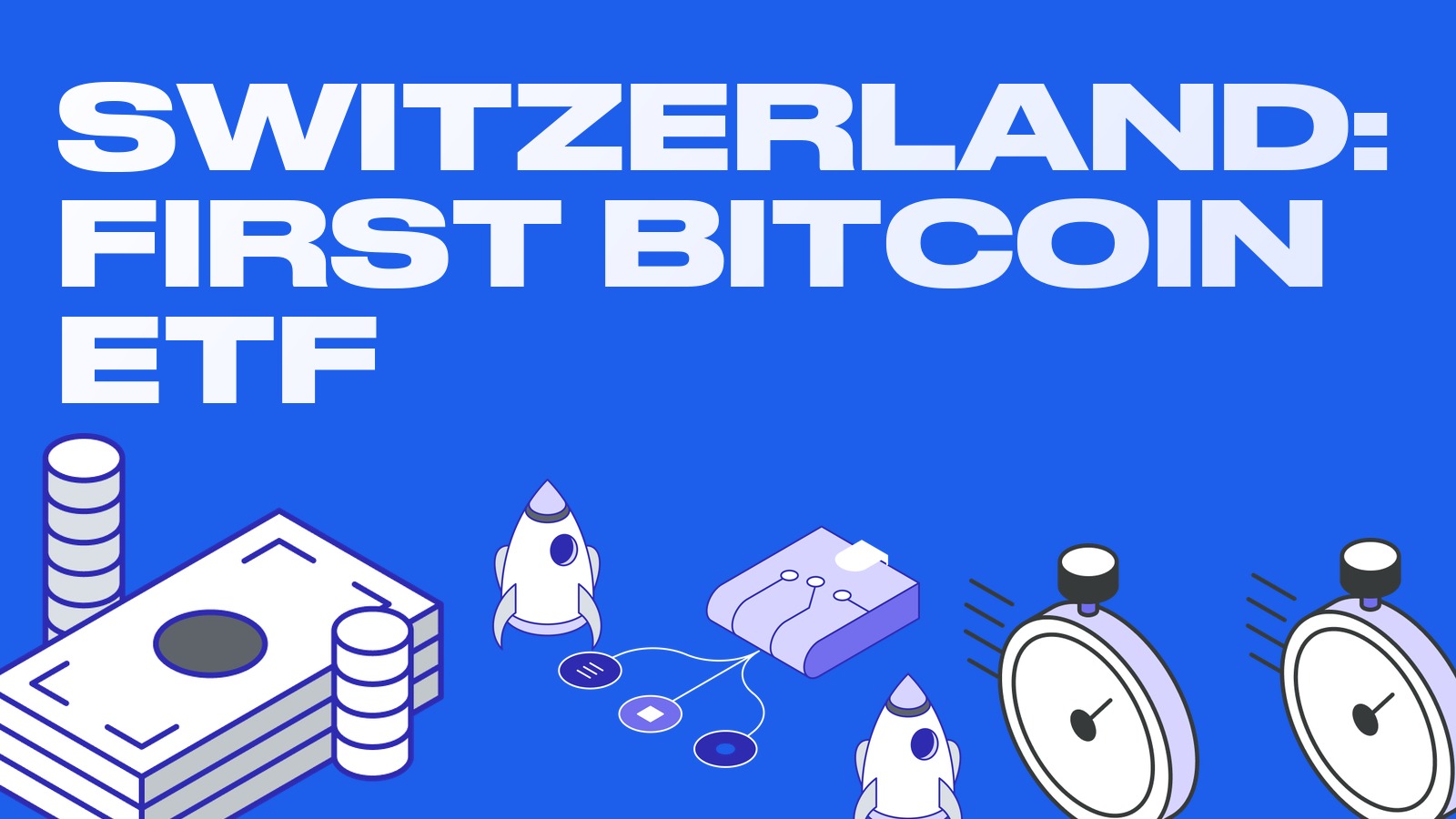 Switzerland Approves Its First Retail Spot Bitcoin ETF: BBIT Fund Heads to SIX