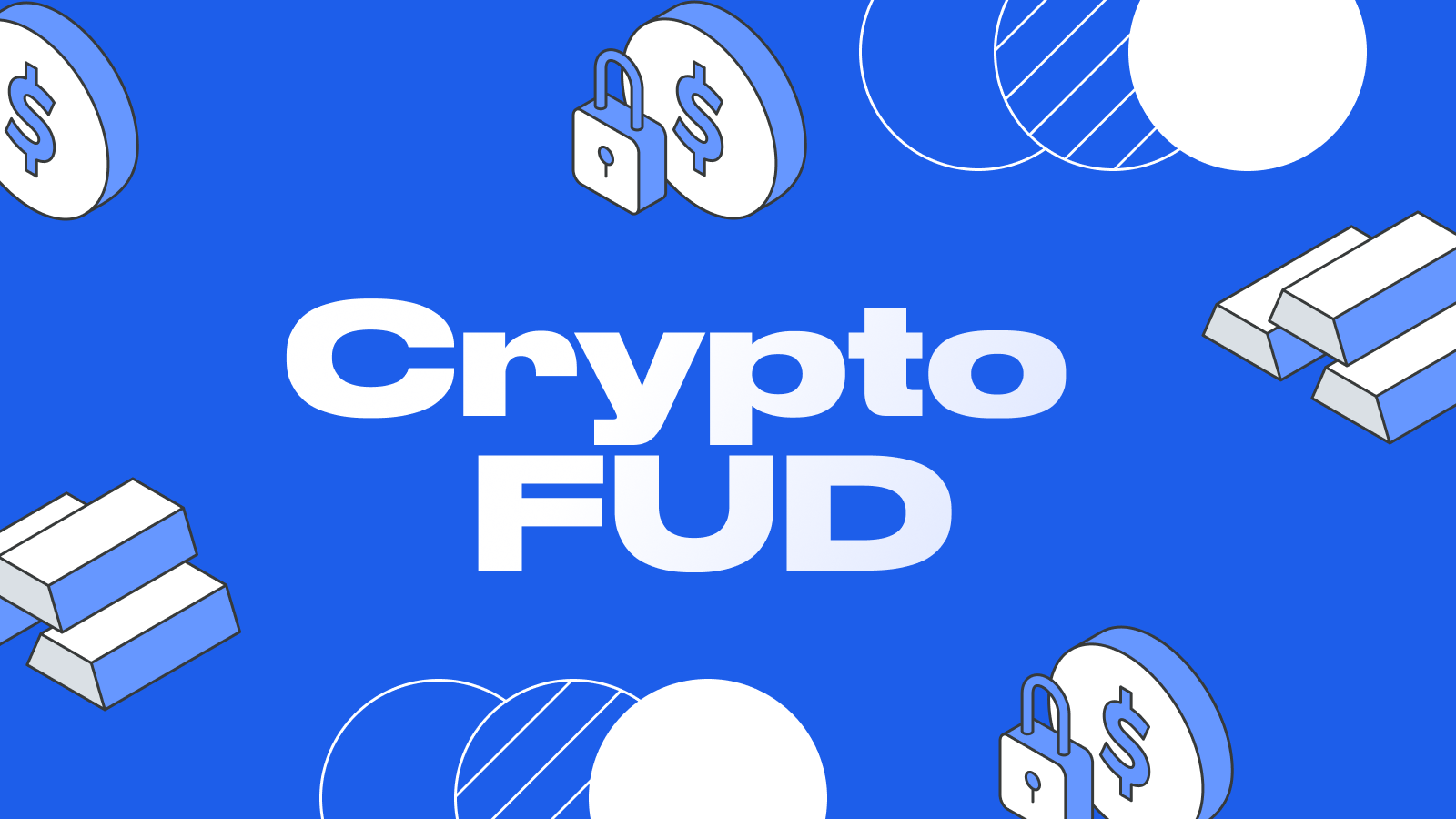 Crypto FUD: Guide to Fear, Uncertainty, and Doubt