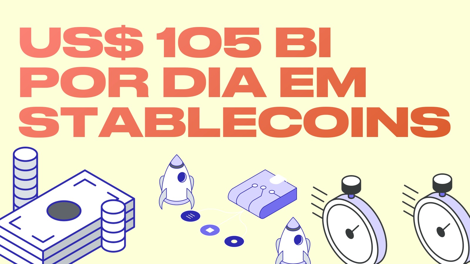 Os stablecoins movem US$ 105 bilhões por dia: o que esse número significa para a liquidação e os spreads