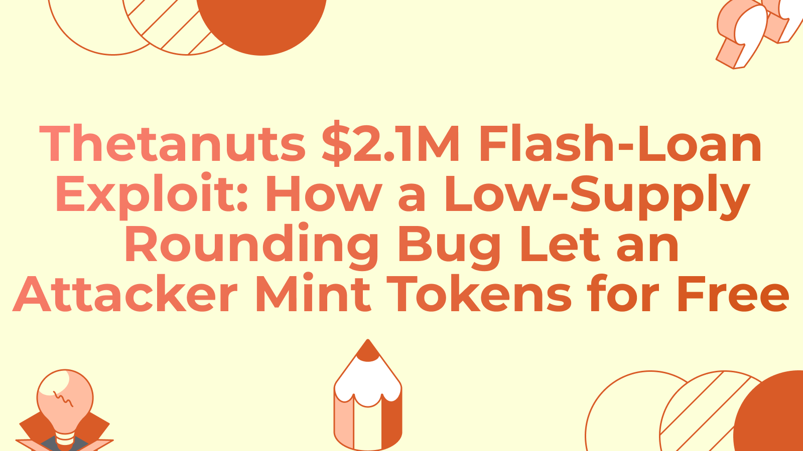 Thetanuts $2.1M Flash-Loan Exploit: How a Low-Supply Rounding Bug Let an Attacker Mint Tokens for Free