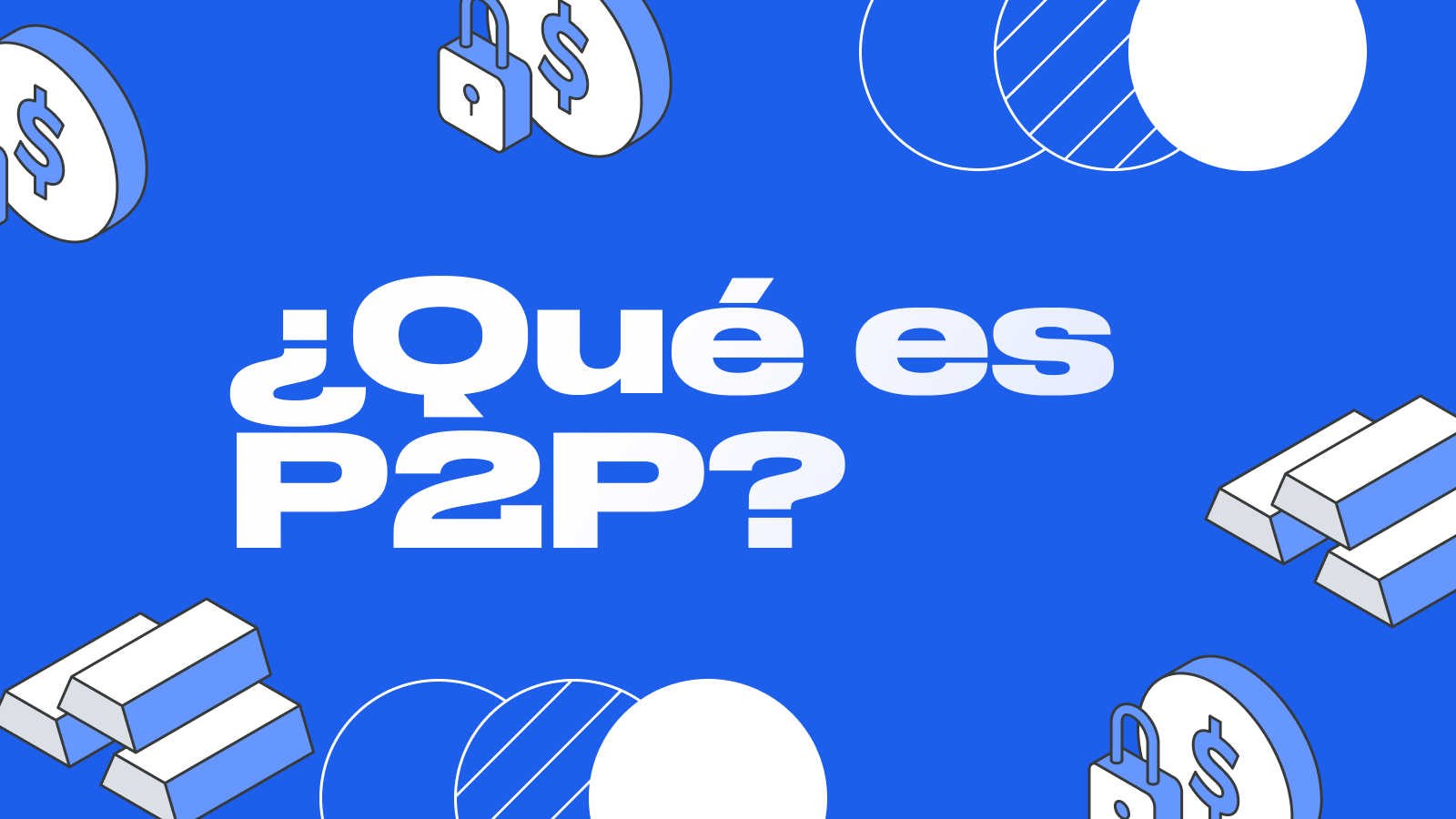 Qué es P2P en palabras simples - Comercio, intercambio y transferencias P2P - Guía 2025