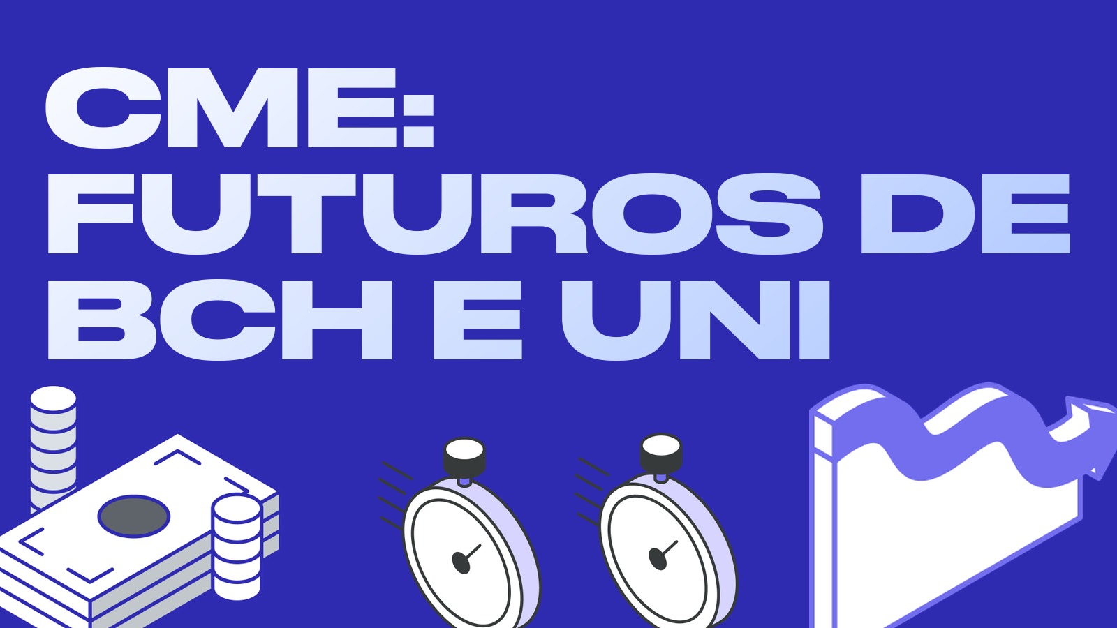 CME lança futuros de Bitcoin Cash e Uniswap: FalconX e GSR fazem o primeiro block trade
