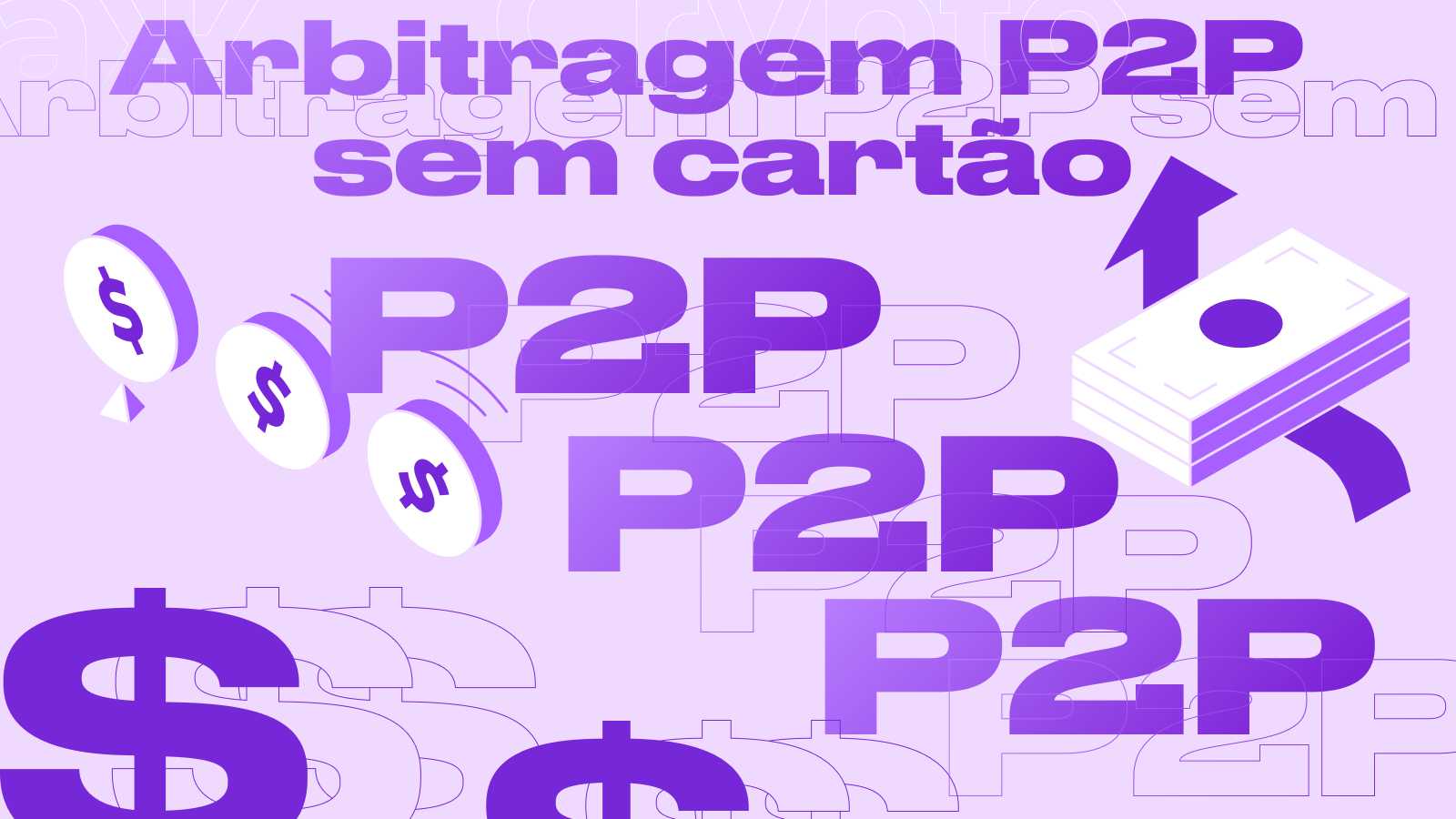 Arbitragem P2P sem cartão: Guia Completo
