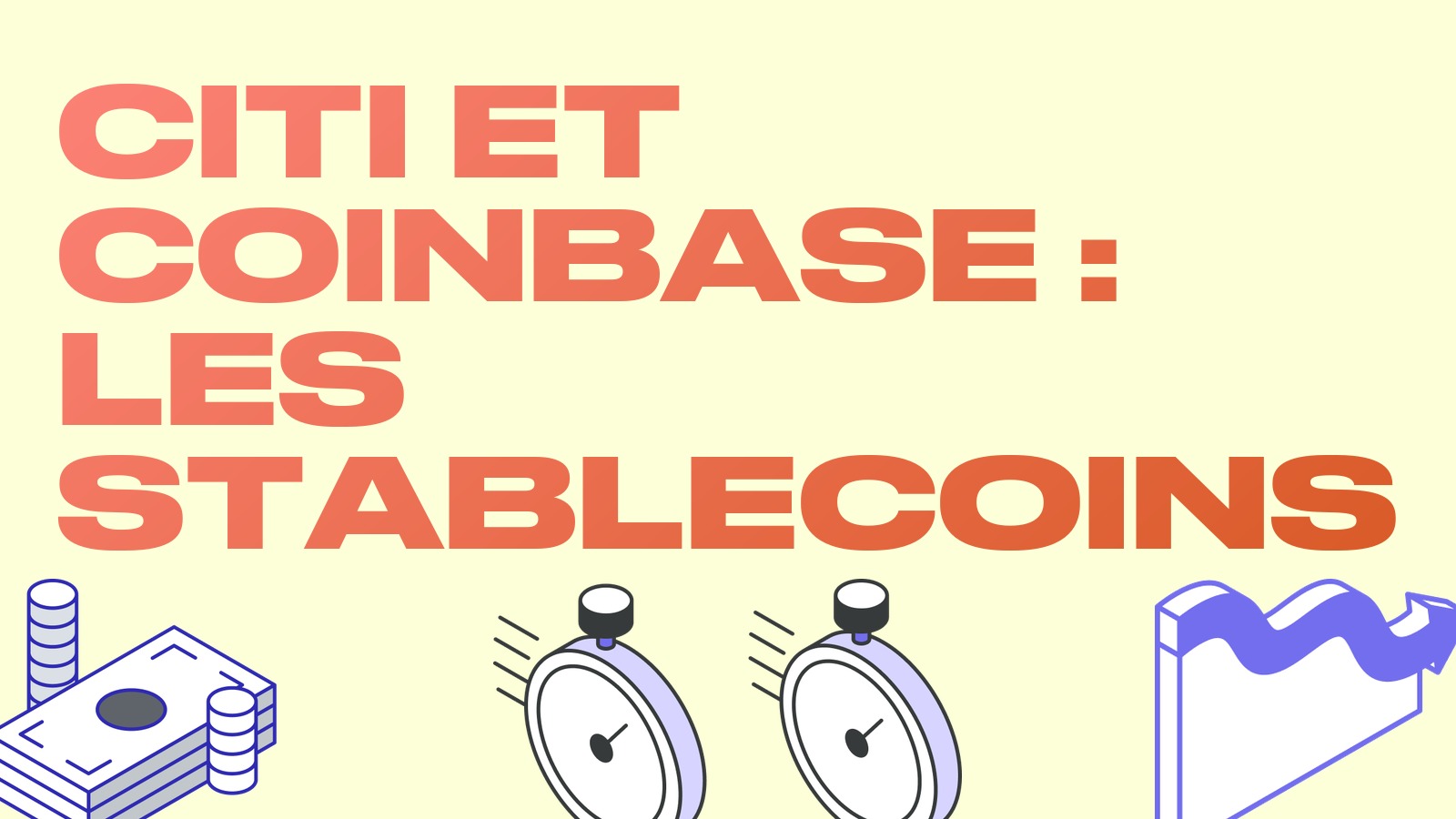 Citi et Coinbase lancent des règlements en stablecoins : 3,75 % par an et ce que doit rapporter un montage