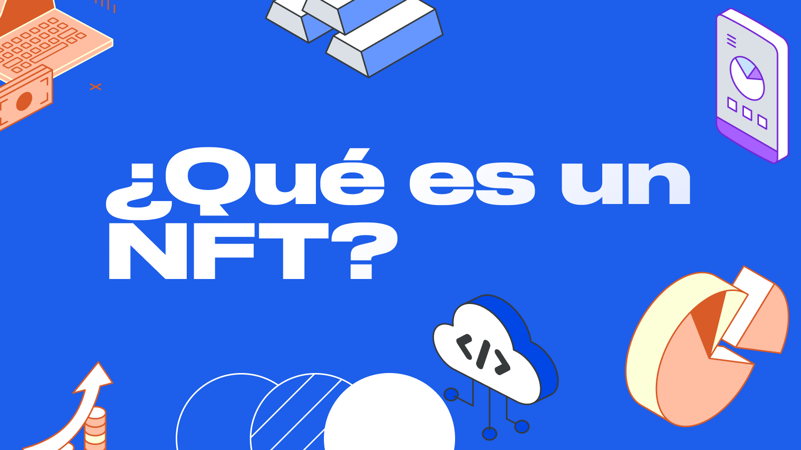 Qué es un NFT en palabras sencillas - Cómo funciona y cómo ganar dinero - Resumen de plataformas NFT