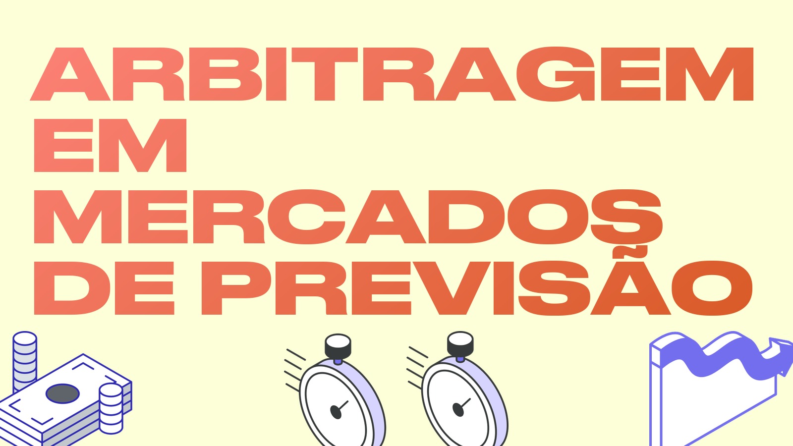 Arbitragem em mercados de previsão: como capturar distorções na Polymarket e em outras plataformas