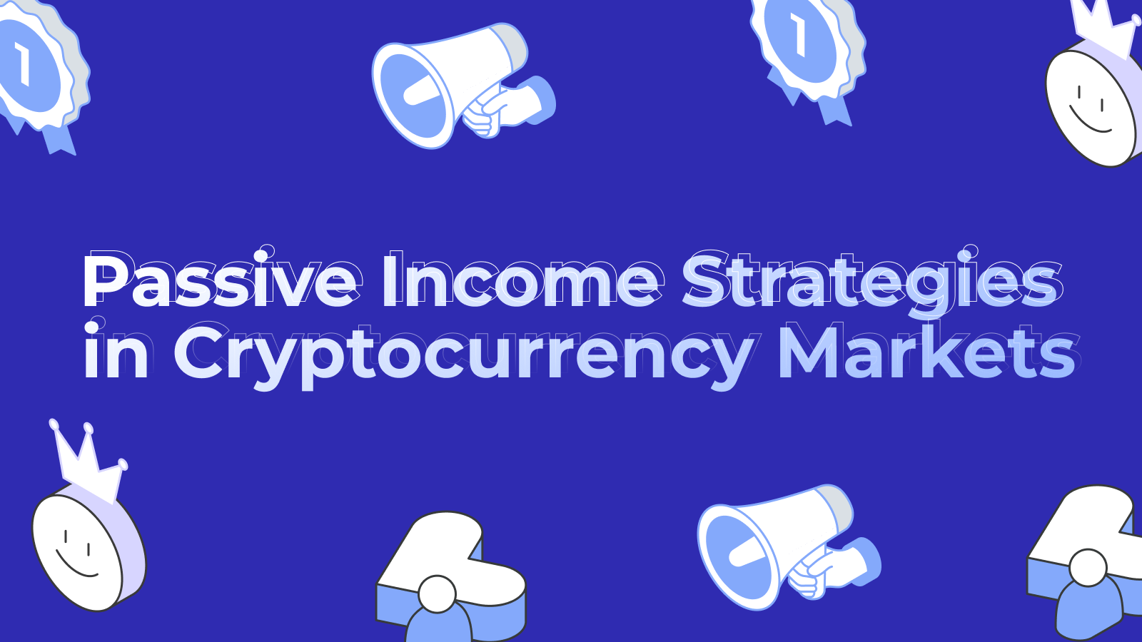 Passive Income Strategies in Cryptocurrency Markets