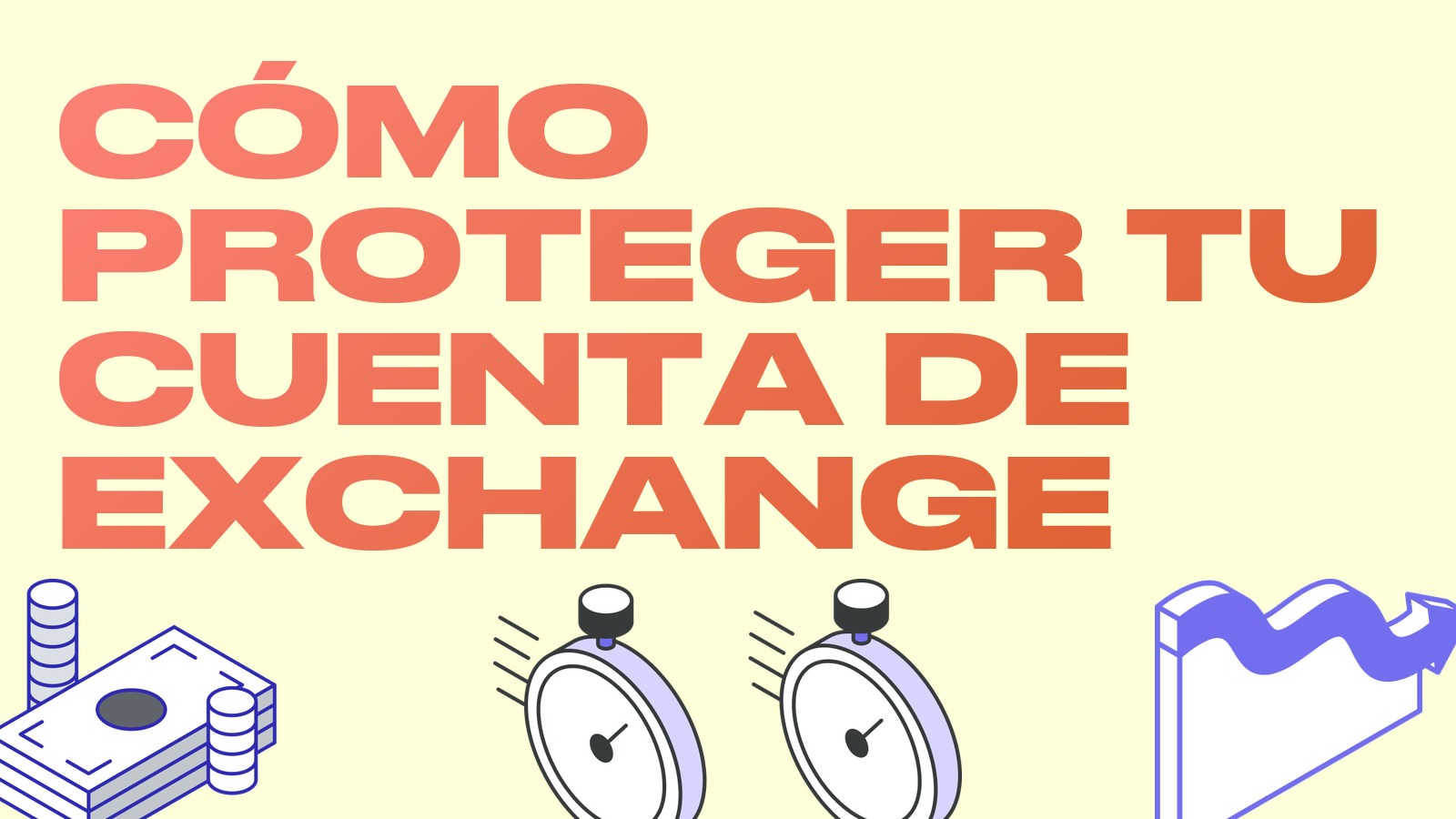 Cómo proteger tu cuenta de exchange: 2FA, lista blanca de direcciones y protección contra phishing