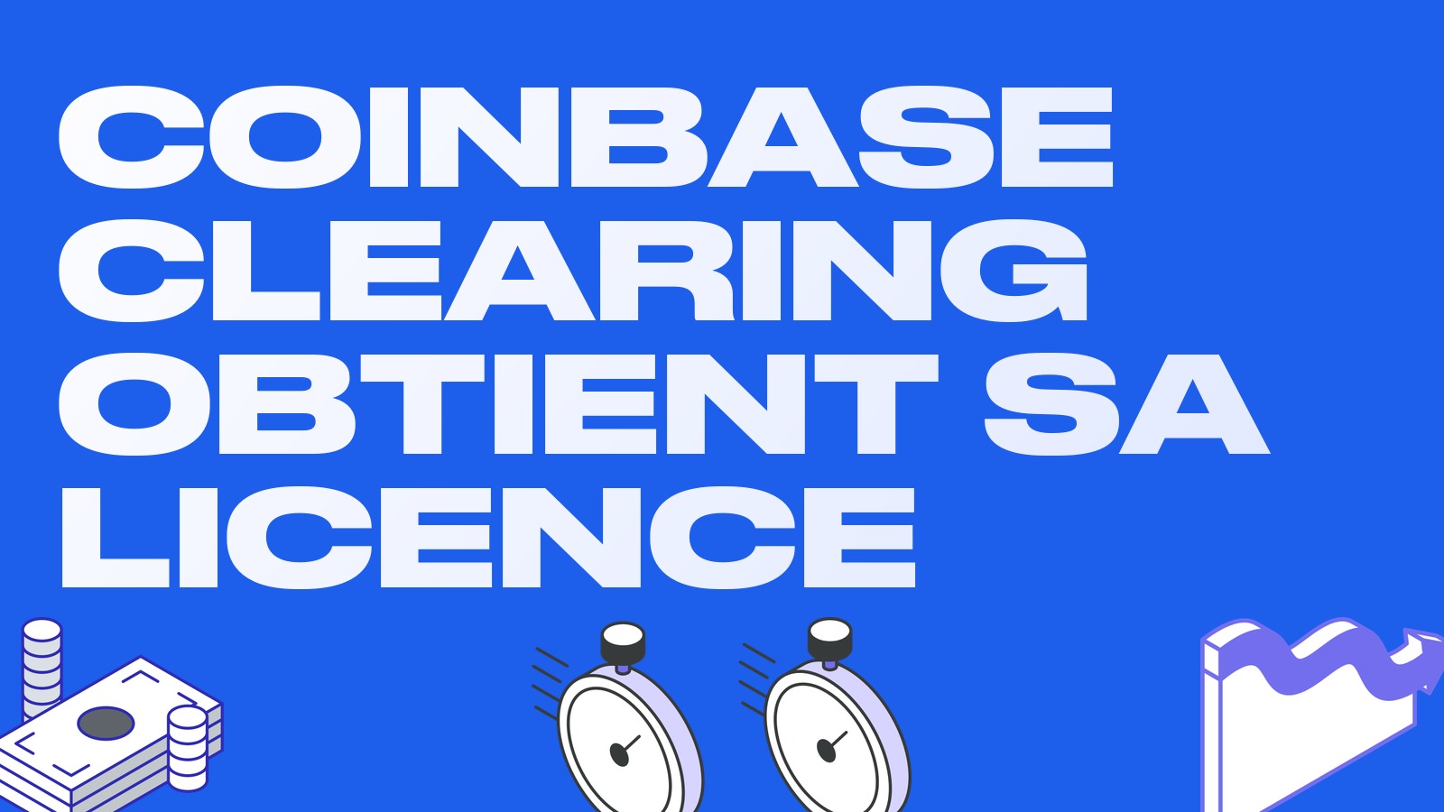 La CFTC accorde à Coinbase Clearing une licence de chambre de compensation : des contrats entièrement garantis en USDC