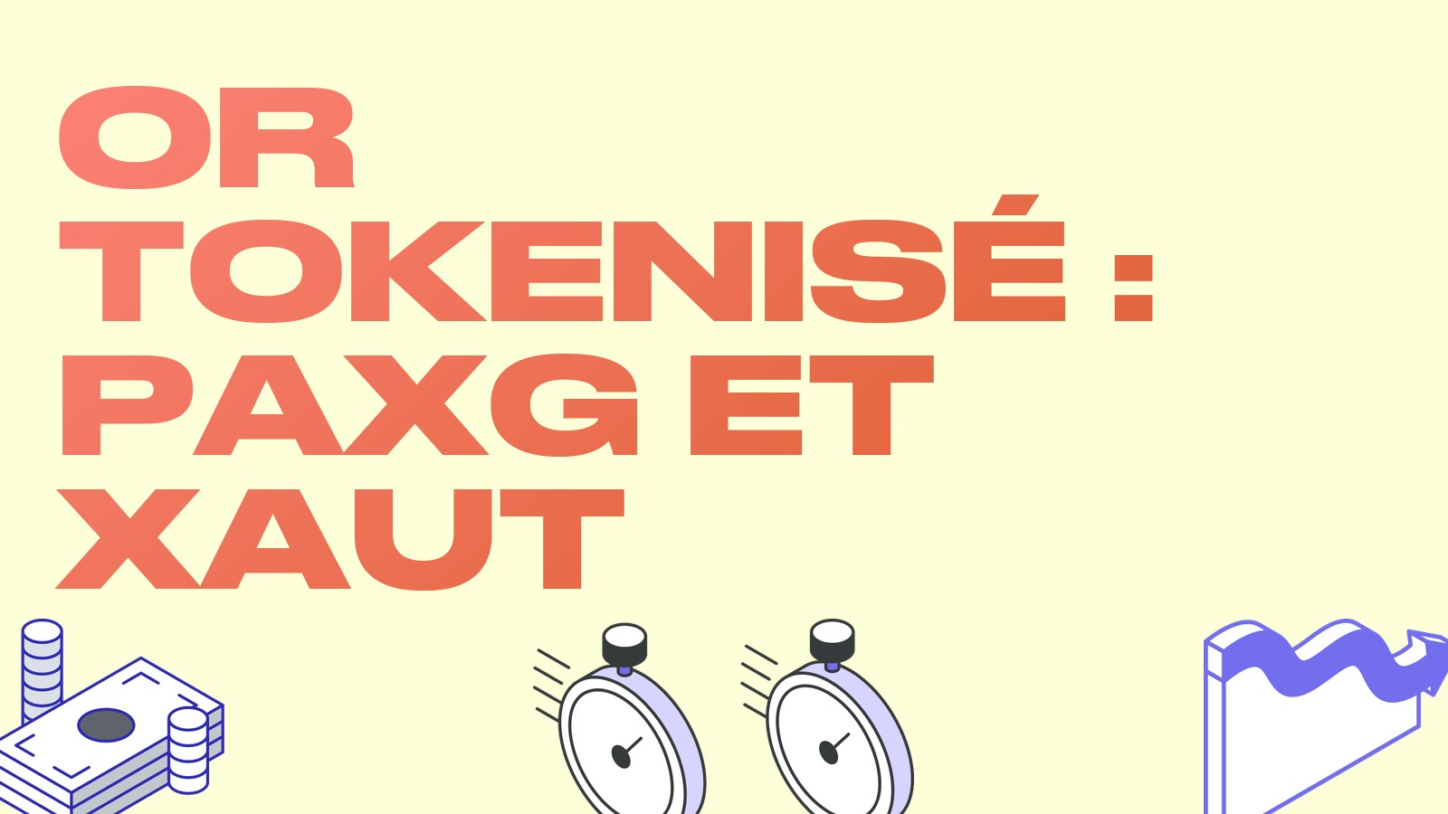 Or tokenisé (PAXG, XAUT) : définition et opportunités d'arbitrage